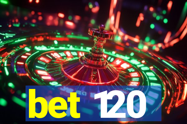 bet 120